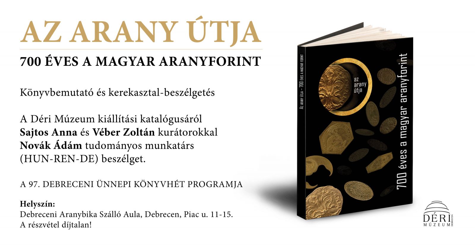 Az arany útja – 700 éves a magyar aranyforint - Könyvbemutató és kerekasztal-beszélgetés