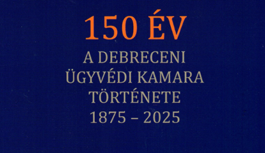 150 éves a Debreceni Ügyvédi Kamara Déri Múzeum