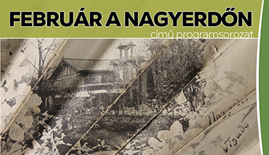 FEBRUÁR A NAGYERDŐN című programsorozat