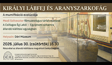 KIRÁLYI LÁBFEJ ÉS ARANYSZARKOFÁG